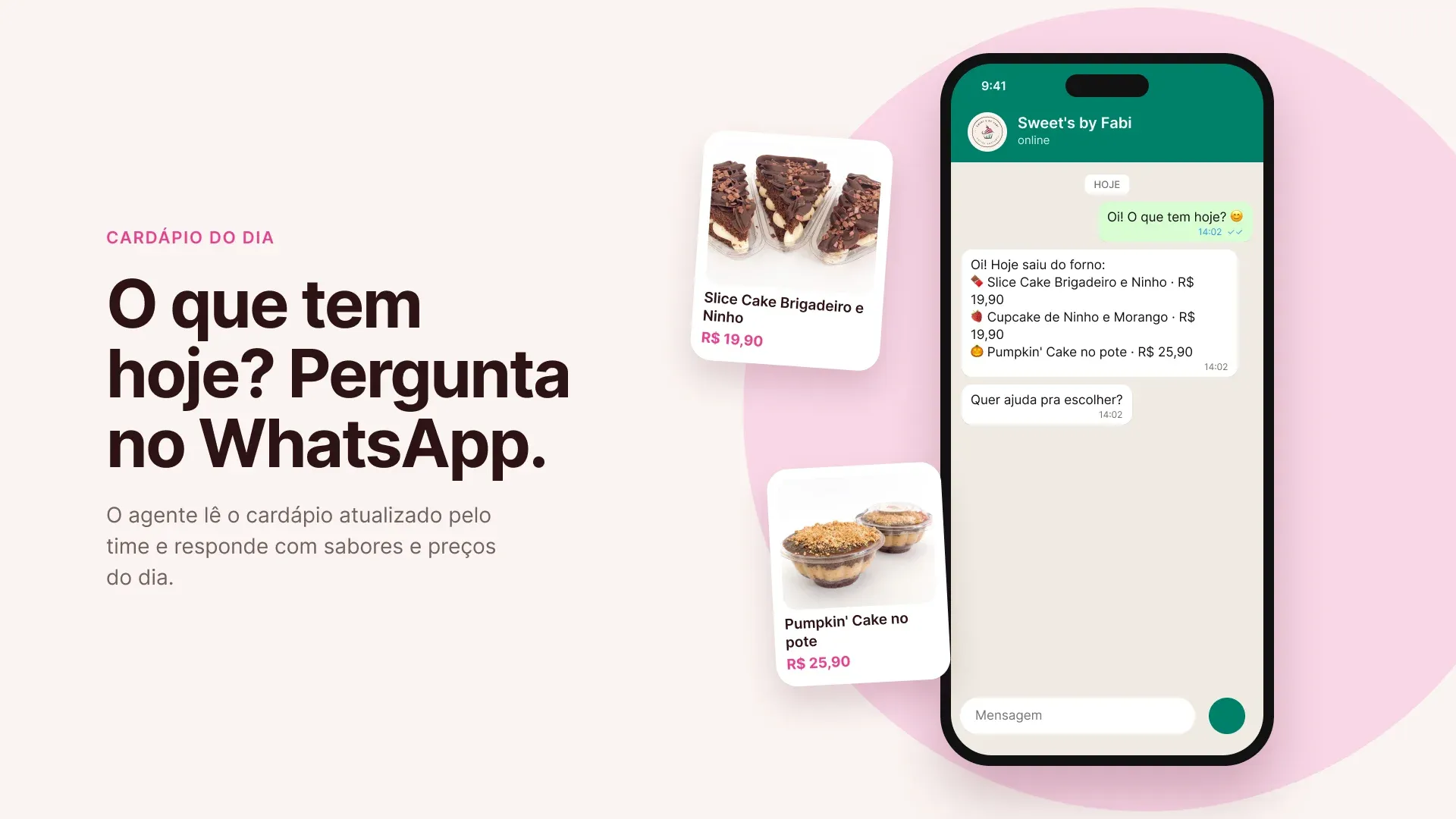 Slide “O que tem hoje? Pergunta no WhatsApp.” com o agente mandando o cardápio do dia